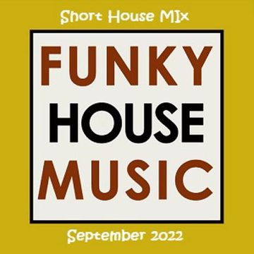 Short House Mix September 2022