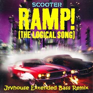 Scooter   Ramp (Logical Song) (Jyvhouse Extended Bass Remix)