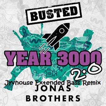 Busted ft Jonas Brothers   Year 3000 2.0 (Jyvhouse Extended Bass Remix)