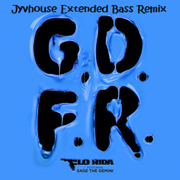 Flo Rida   GDFR (Jyvhouse Extended Bass Remix)