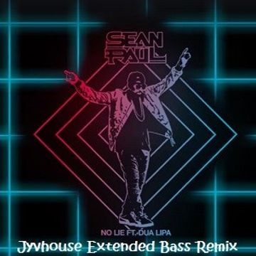 Sean Paul ft Dua Lipa   No Lie (Jyvhouse Extended Bass Remix)