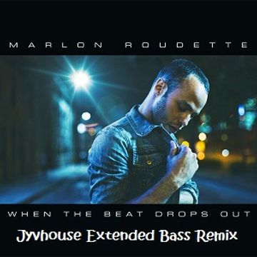 Marlon Roudette   When The Beat Drops Out (Jyvhouse Extended Bass Remix)