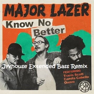 Major Lazer   Know No Better (Jyvhouse Extended Bass Remix)