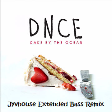 DNCE   Cake By The Ocean (Jyvhouse Extended Bass Remix)