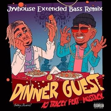 AJ Tracey ft MoStack   Dinner Guest (Jyvhouse Extended Bass Remix)