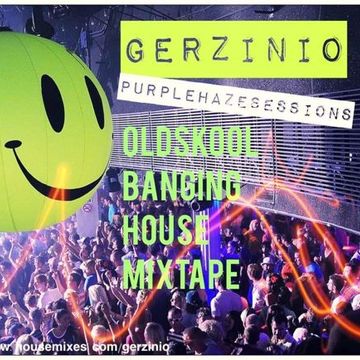 Oldskool Banging House Mixtape 