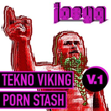 Tekno Viking Porn Stash Vol. 1 (3-hour Raw Techno Bangers set)- FREE DOWNLOAD