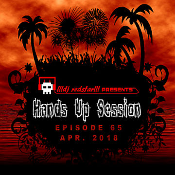 !!!dj redstar!!! - Hands Up Session EP. 65 (Apr. 2018)