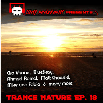 !!!dj redstar!!! - Trance Nature Ep. 18