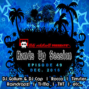 !!!dj redstar!!! -  Hands Up Session EP. 49 (Dec. 2016)