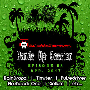 !!!dj redstar!!! - Hands Up Session EP. 53 (Apr. 2017)