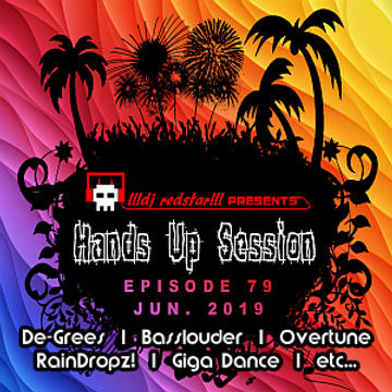 !!!dj redstar!!! - Hands Up Session EP. 79 (Jun. 2019)