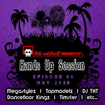 !!!dj redstar!!! - Hands Up Session EP. 90 (May 2020)