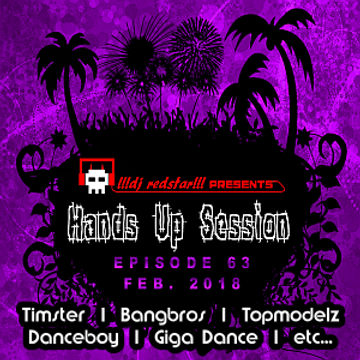 !!!dj redstar!!! - Hands Up Session EP. 63 (Feb. 2018)