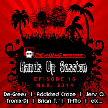 !!!dj redstar!!! - Hands Up Session EP. 16 (Mar. 2014)