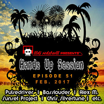 !!!dj redstar!!! - Hands Up Session EP. 51 (Feb. 2017)