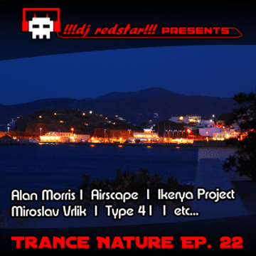 !!!dj redstar!!! - Trance Nature Ep. 22