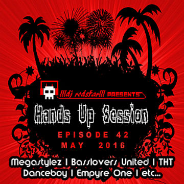 !!!dj redstar!!! - Hands Up Session EP. 42 (May 2016)