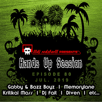 !!!dj redstar!!! - Hands Up Session EP. 80 (Jul. 2019)