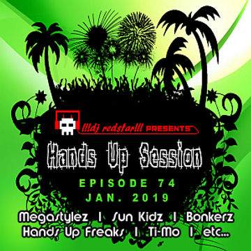 !!!dj redstar!!! - Hands Up Session EP. 74 (Jan. 2019)