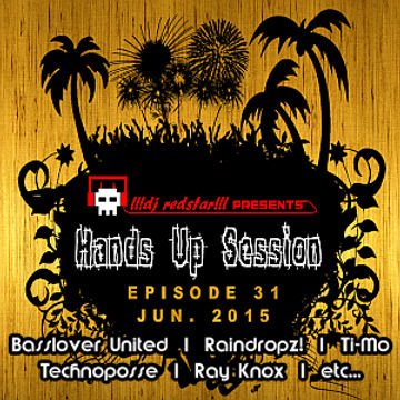 !!!dj redstar!!! - Hands Up Session EP. 31 (Jun. 2015)