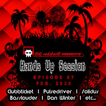 !!!dj redstar!!! - Hands Up Session EP. 87 (Feb. 2020)