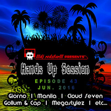 !!!dj redstar!!! - Hands Up Session EP. 43 (Jun 2016)