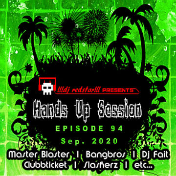 !!!dj redstar!!! - Hands Up Session EP. 94 (Sep. 2020)