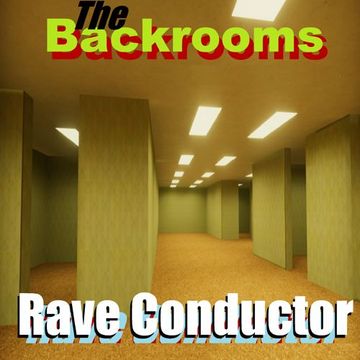 The Backrooms - Rave Conductor (Original Mix)  132bpm