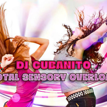 DJ Cubanito Total Sensory Overload Mixshow October 21st.. 2023