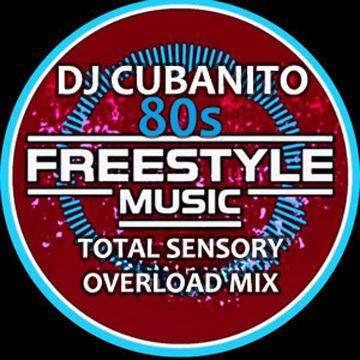 DJ Cubanito Total Sensory Overload 80s Freestyle Mixshow August 2nd. 2025