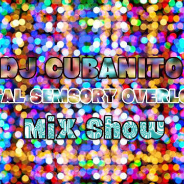 DJ Cubanito Total Sensory Overload Mixshow December 2snd. 2023