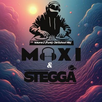 Maxi & Stegga Vol 2 (Funky Old School Mix)