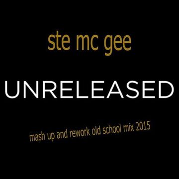 Unreleased Mash Up and Rework Mix 2015