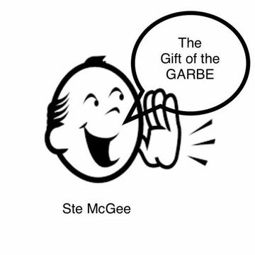 The Gift of the Garbe