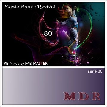 Music Dance Revival 80 serie 30 RE Mixed by Fabmaster