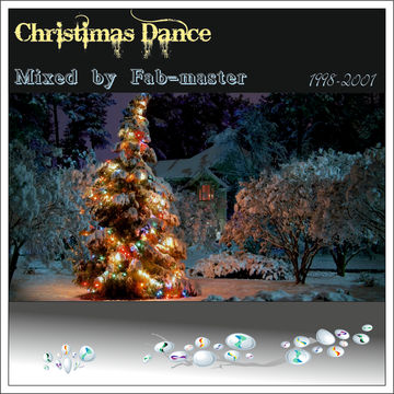 House story ; Christmas Dance 1998-2001 Mixed by Fabmaster
