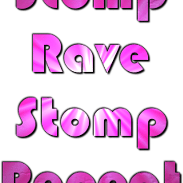 Stomp,Rave,Stomp,Repeat