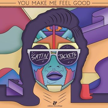 Satin Jackets - You Make Me Feel Good EP (2013) [Eskimo Recordings] reviewed by a'De (in Romanian)