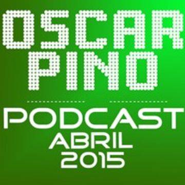 Oscar Pino Podcast (Abril 2015)