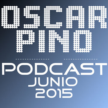 Oscar Pino Podcast (Junio 2015)