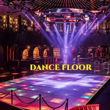 DANCE FLOOR