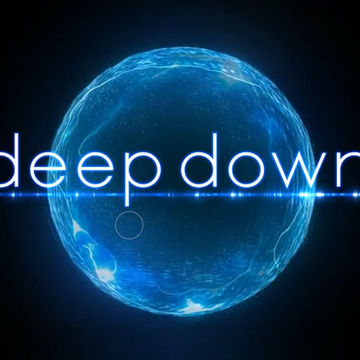 DEEP DOWN