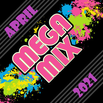 MEGA MIX APRIL 2021