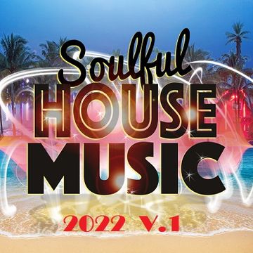 SOULFUL HOUSE 2022 V1