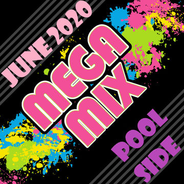 MEGA MIX JUNE 2020 POOLSIDE