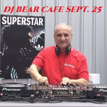 DJ BEAR CAFE SEPT 25