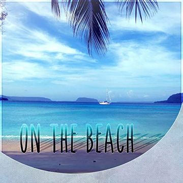ON THE BEACH by DJBERKAND - House Mixes