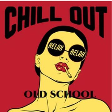 OLD SCHOOL CHILLOUT