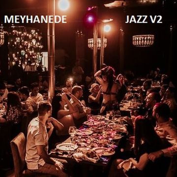 MEYHANEDE JAZZ V2
